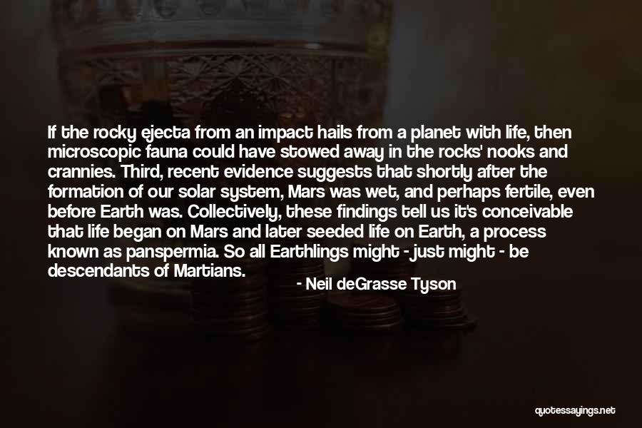 Life On Mars Us Quotes By Neil DeGrasse Tyson