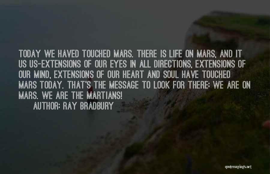Life On Mars Us Quotes By Ray Bradbury