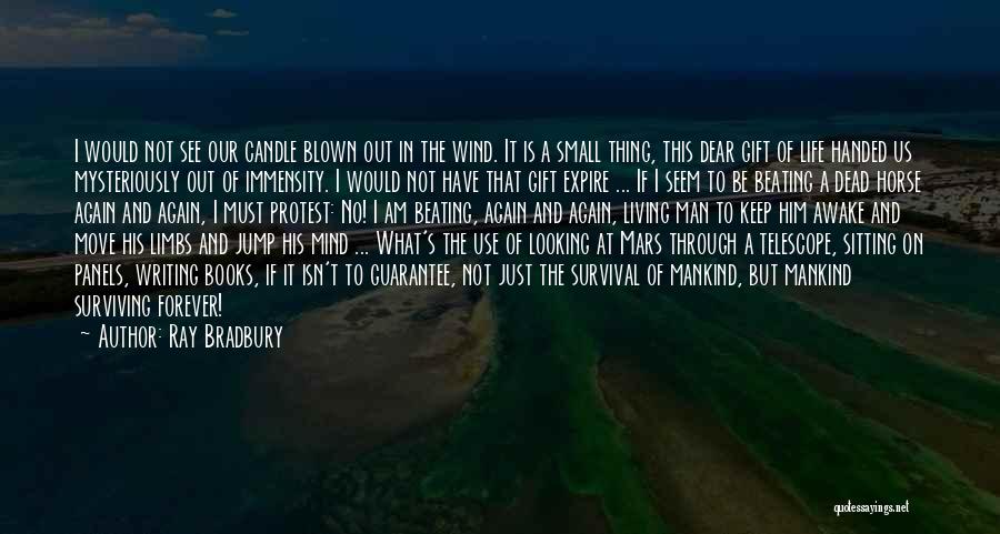 Life On Mars Us Quotes By Ray Bradbury