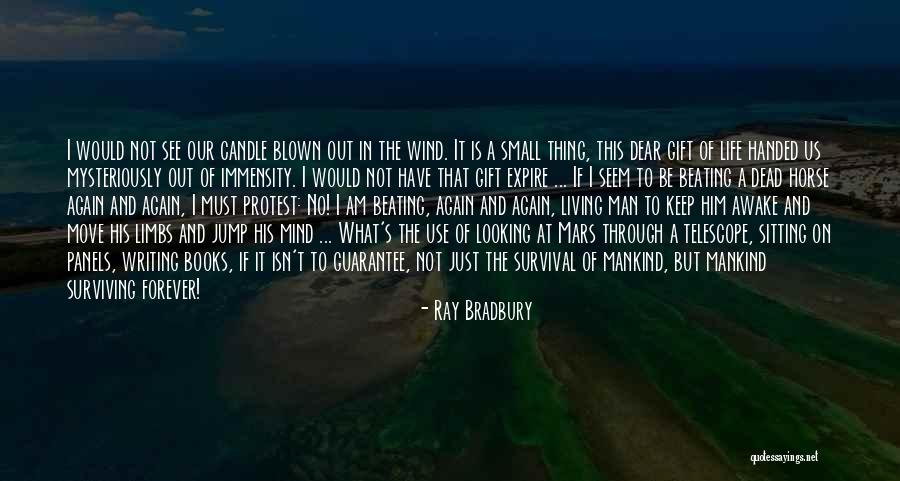 Life On Mars Us Quotes By Ray Bradbury