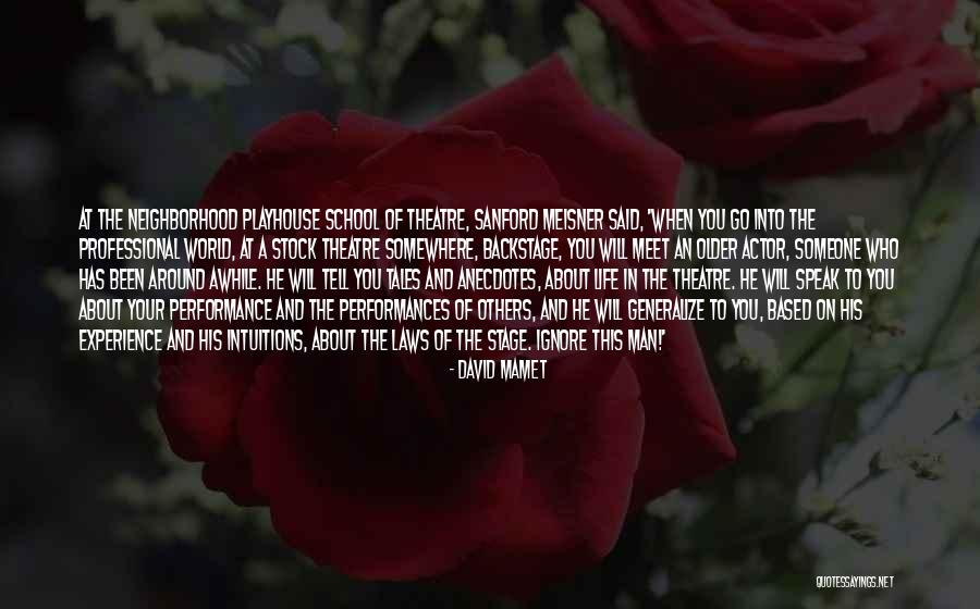 Life On Stage Quotes By David Mamet Life On Stage Quotes By David Mamet