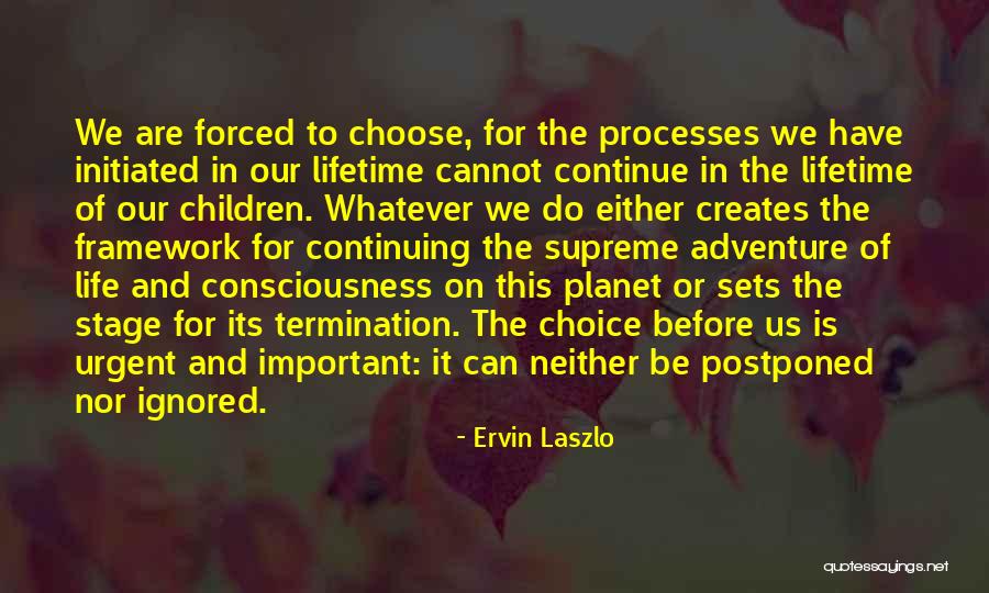 Life On Stage Quotes By Ervin Laszlo Life On Stage Quotes By Ervin Laszlo