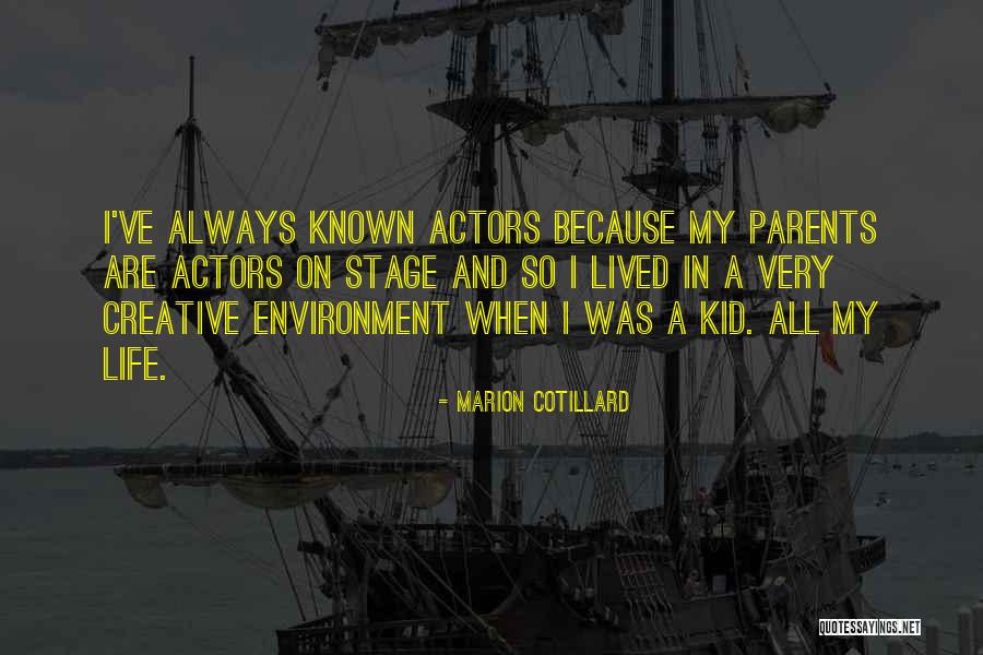 Life On Stage Quotes By Marion Cotillard Life On Stage Quotes By Marion Cotillard