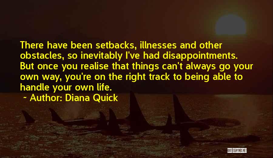 Life On The Right Track Quotes By Diana Quick