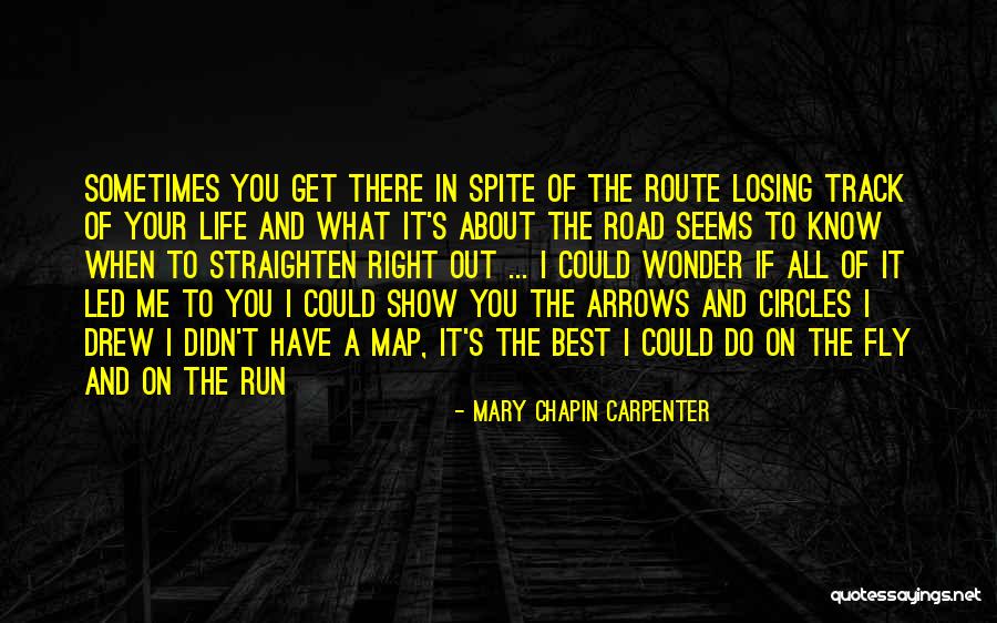 Life On The Right Track Quotes By Mary Chapin Carpenter