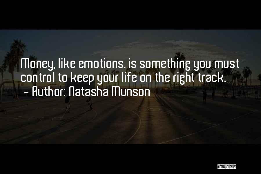 Life On The Right Track Quotes By Natasha Munson