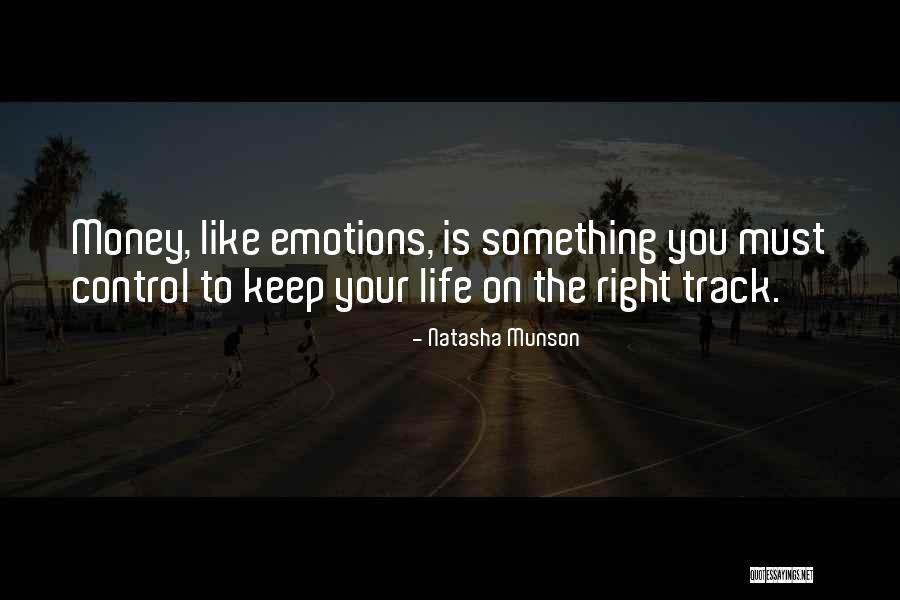 Life On The Right Track Quotes By Natasha Munson