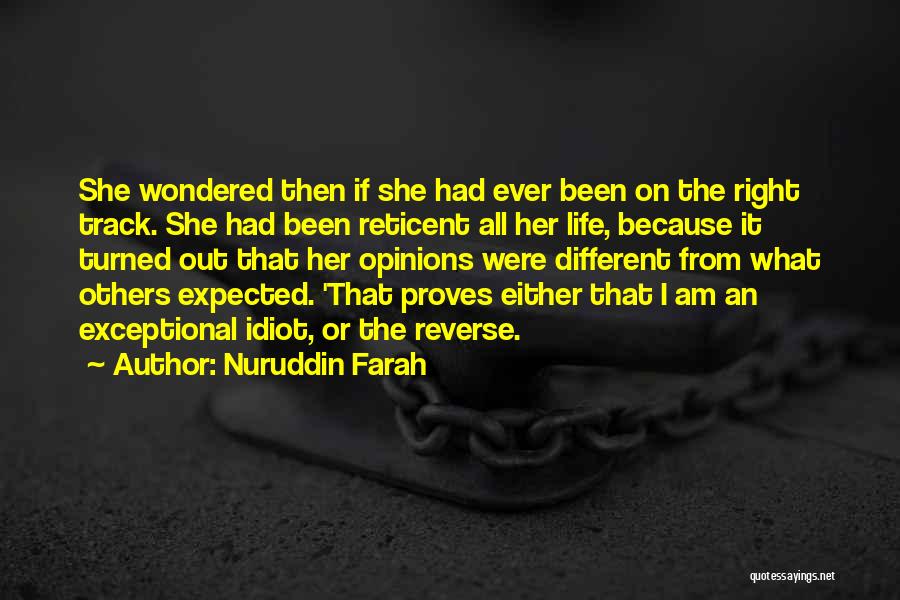 Life On The Right Track Quotes By Nuruddin Farah