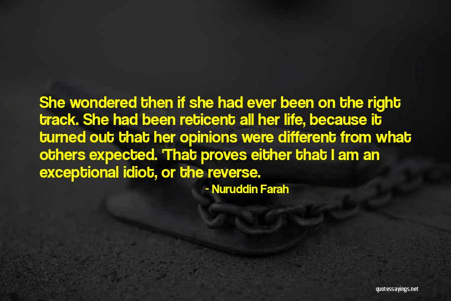 Life On The Right Track Quotes By Nuruddin Farah