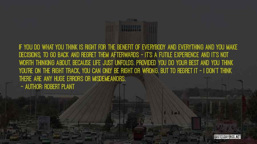 Life On The Right Track Quotes By Robert Plant