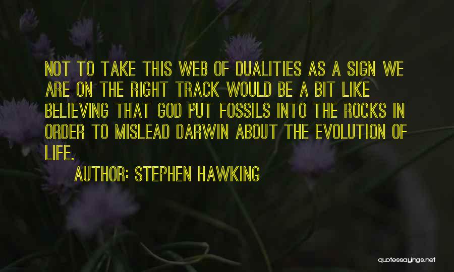 Life On The Right Track Quotes By Stephen Hawking