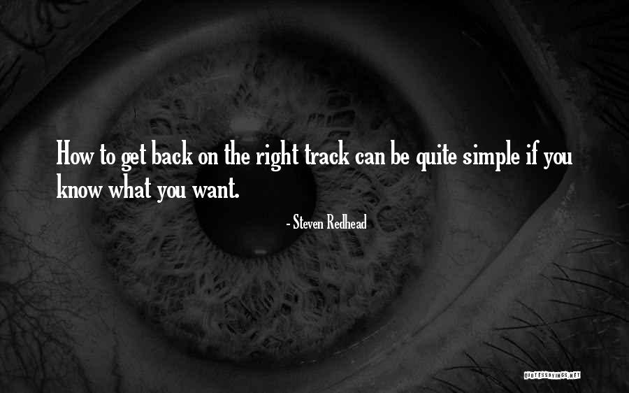 Life On The Right Track Quotes By Steven Redhead