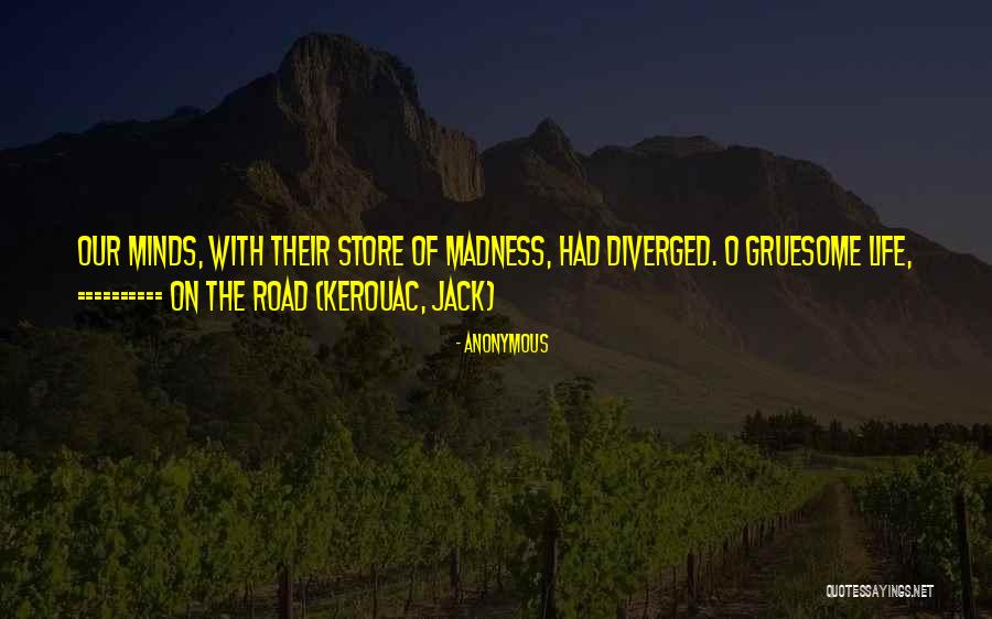 Life On The Road Quotes By Anonymous Life On The Road Quotes By Anonymous