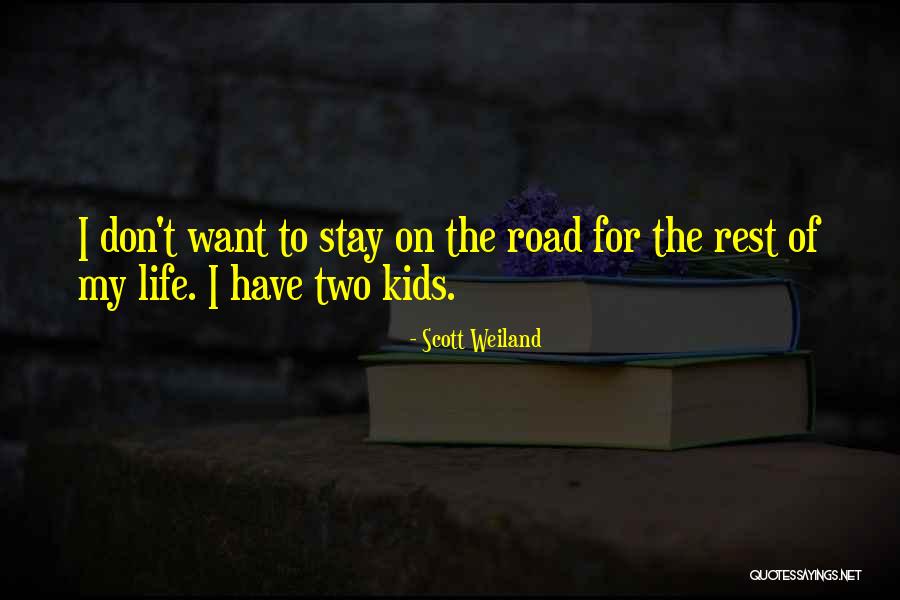 Life On The Road Quotes By Scott Weiland Life On The Road Quotes By Scott Weiland