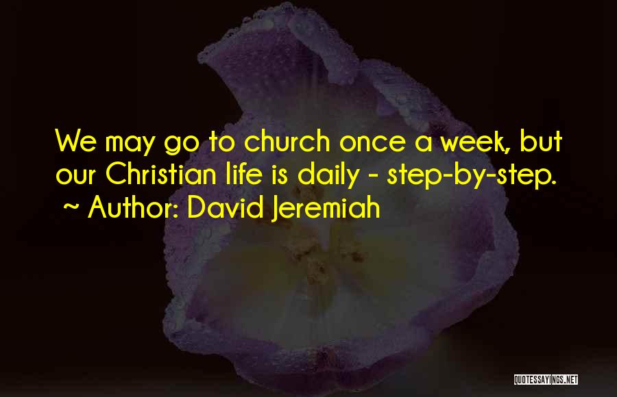 Life Once Quotes By David Jeremiah