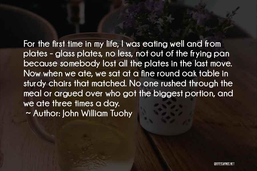 Life One Day At A Time Quotes By John William Tuohy