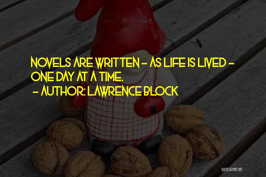 Life One Day At A Time Quotes By Lawrence Block