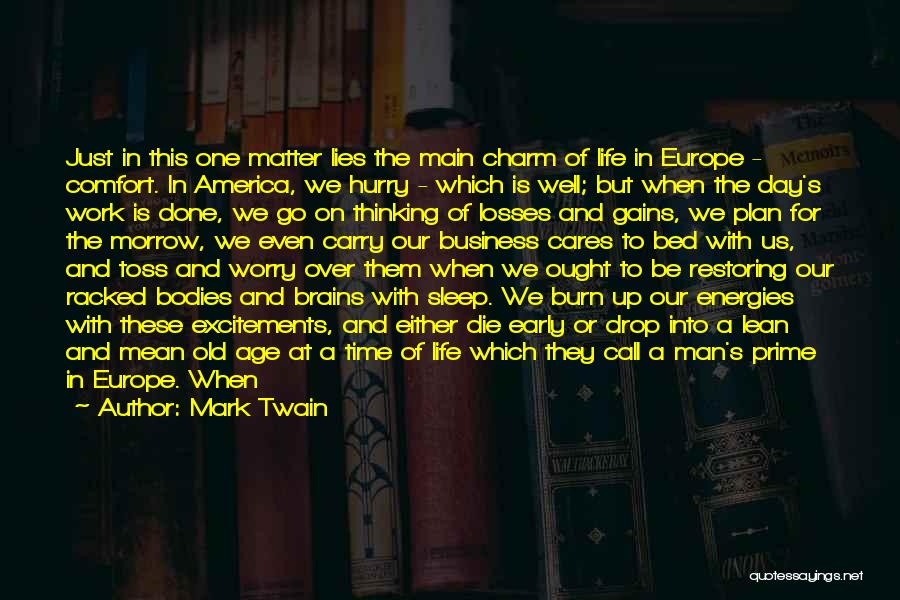 Life One Day At A Time Quotes By Mark Twain