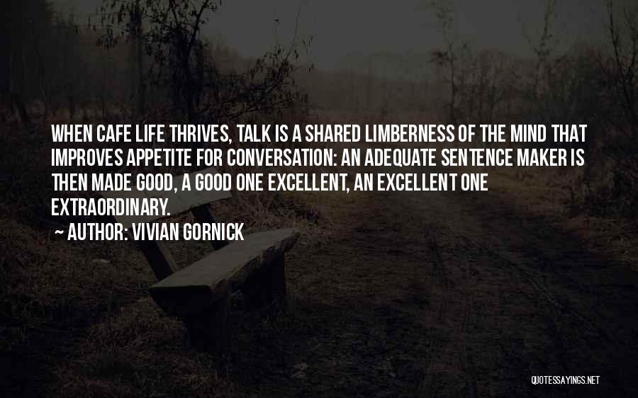 Life One Sentence Quotes By Vivian Gornick