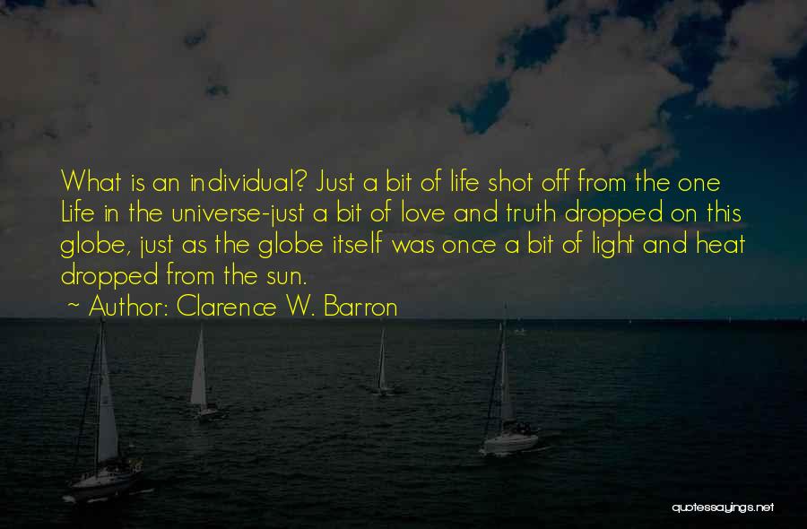 Life One Shot Quotes By Clarence W. Barron