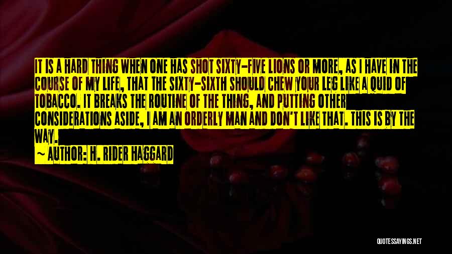 Life One Shot Quotes By H. Rider Haggard