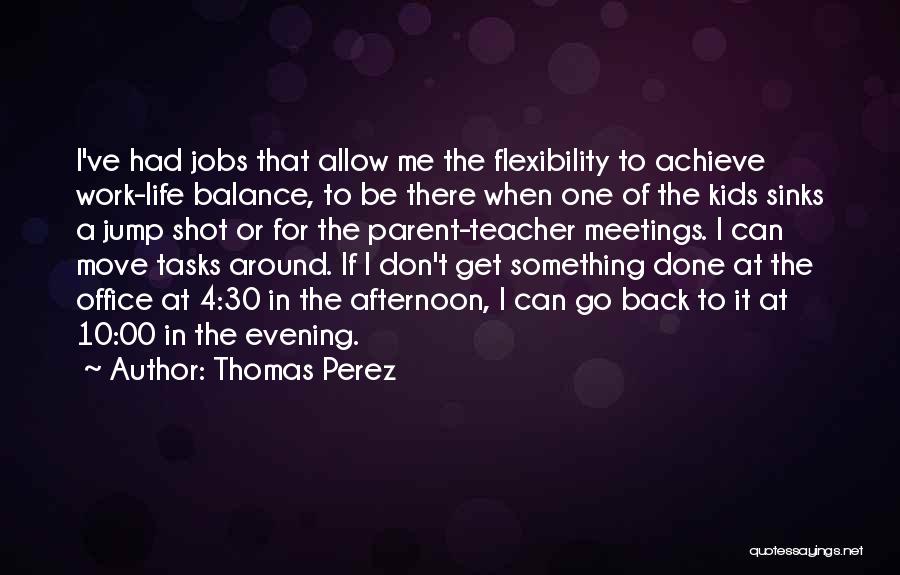 Life One Shot Quotes By Thomas Perez