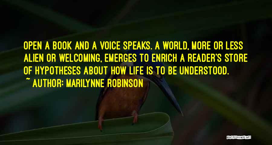 Life Open Book Quotes By Marilynne Robinson