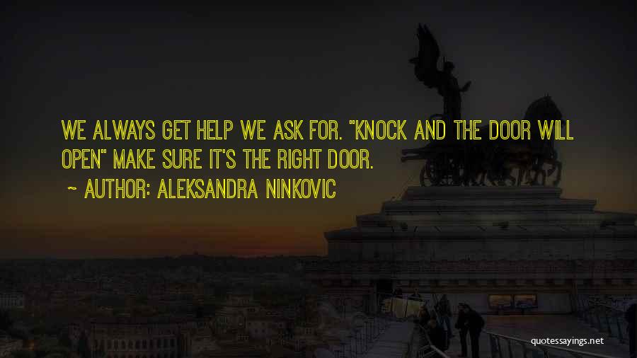 Life Openness Quotes By Aleksandra Ninkovic