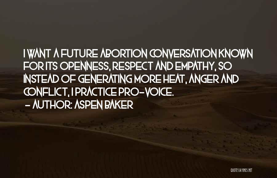 Life Openness Quotes By Aspen Baker