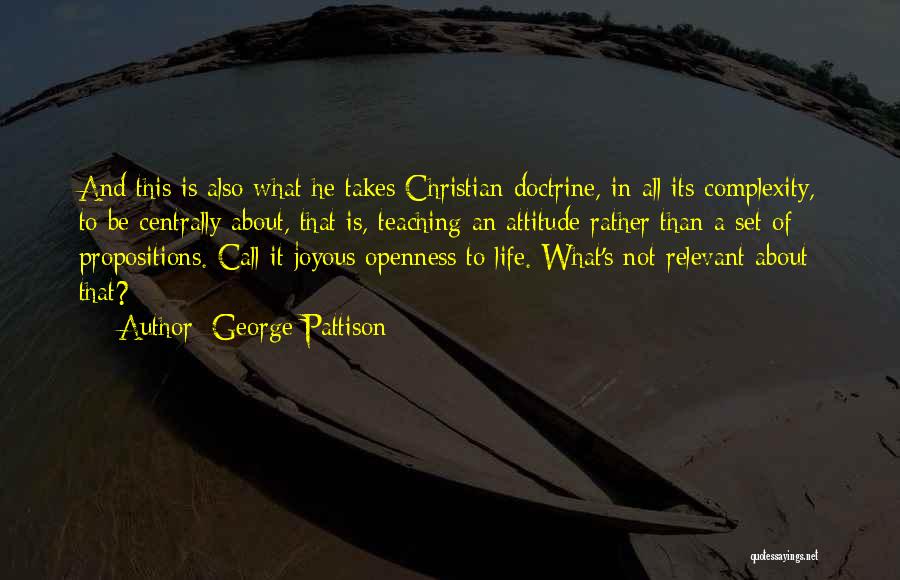 Life Openness Quotes By George Pattison