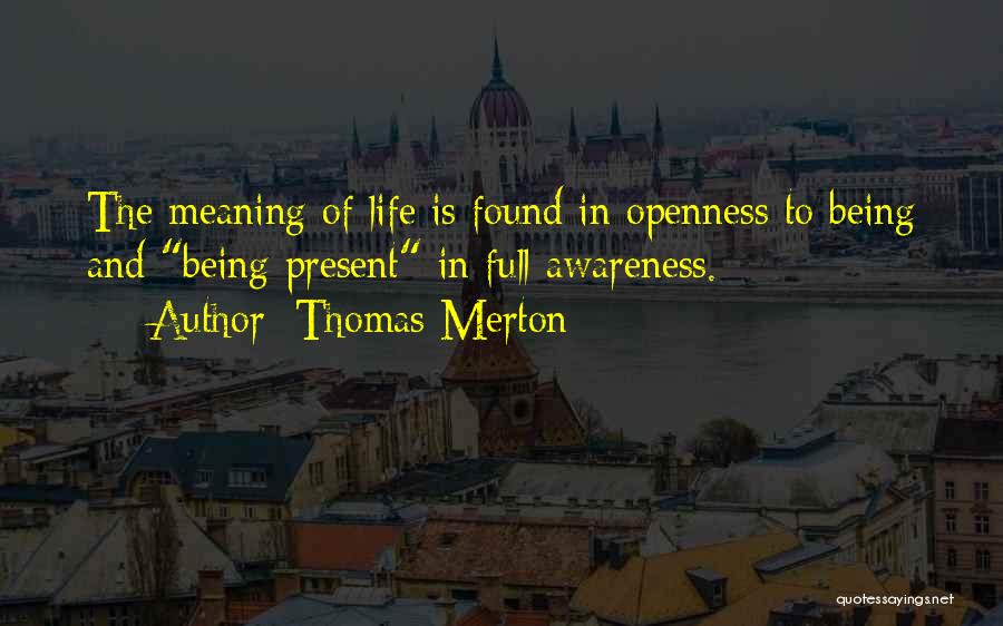 Life Openness Quotes By Thomas Merton