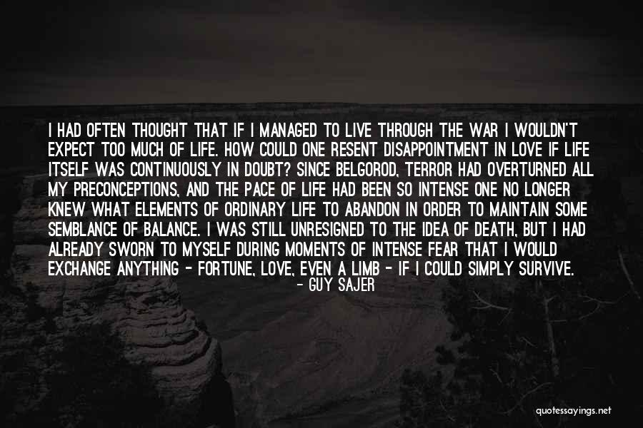 Life Or Death Moments Quotes By Guy Sajer Life Or Death Moments Quotes By Guy Sajer