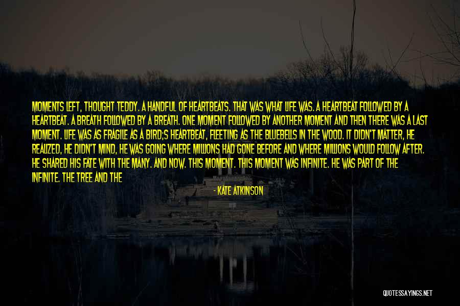 Life Or Death Moments Quotes By Kate Atkinson Life Or Death Moments Quotes By Kate Atkinson