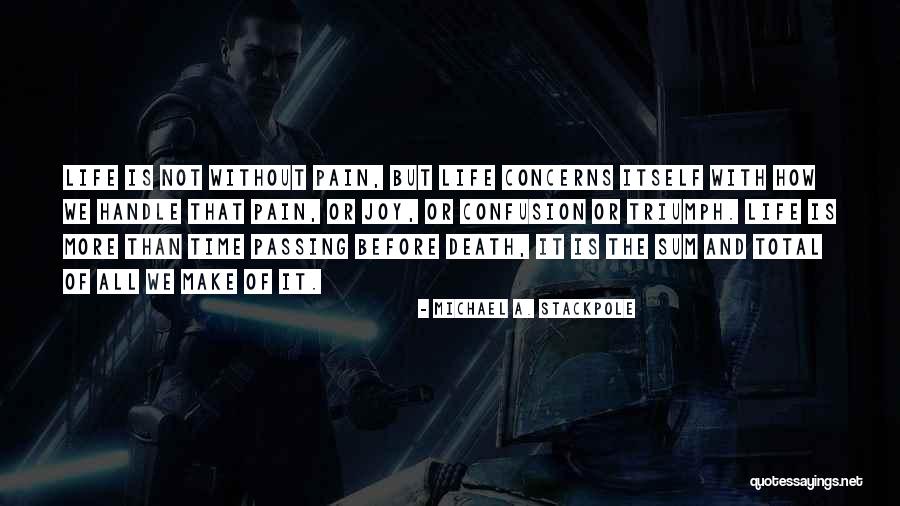 Life Or Death Situations Quotes By Michael A. Stackpole Life Or Death Situations Quotes By Michael A. Stackpole
