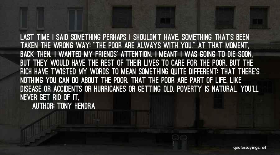 Life Or Something Like That Quotes By Tony Hendra