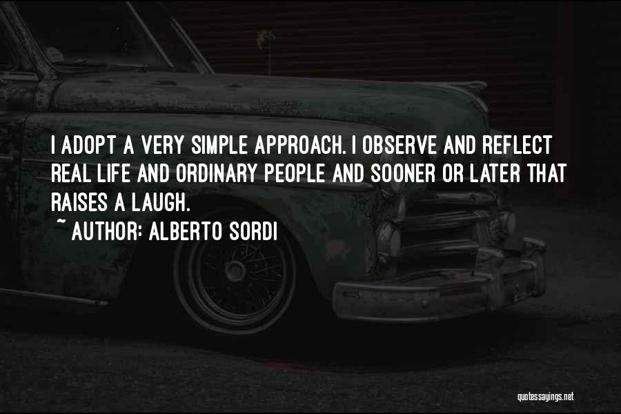 Life Ordinary Quotes By Alberto Sordi