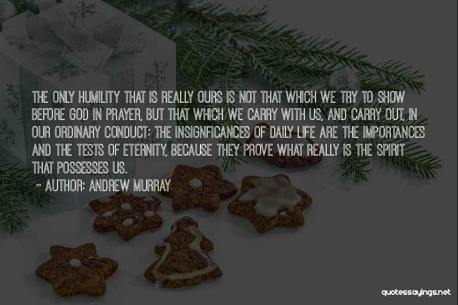 Life Ordinary Quotes By Andrew Murray