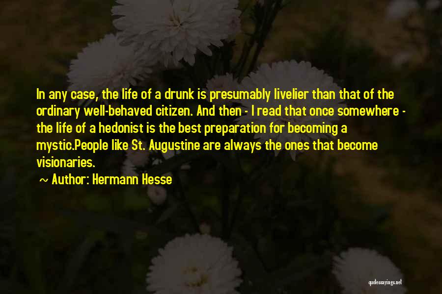 Life Ordinary Quotes By Hermann Hesse