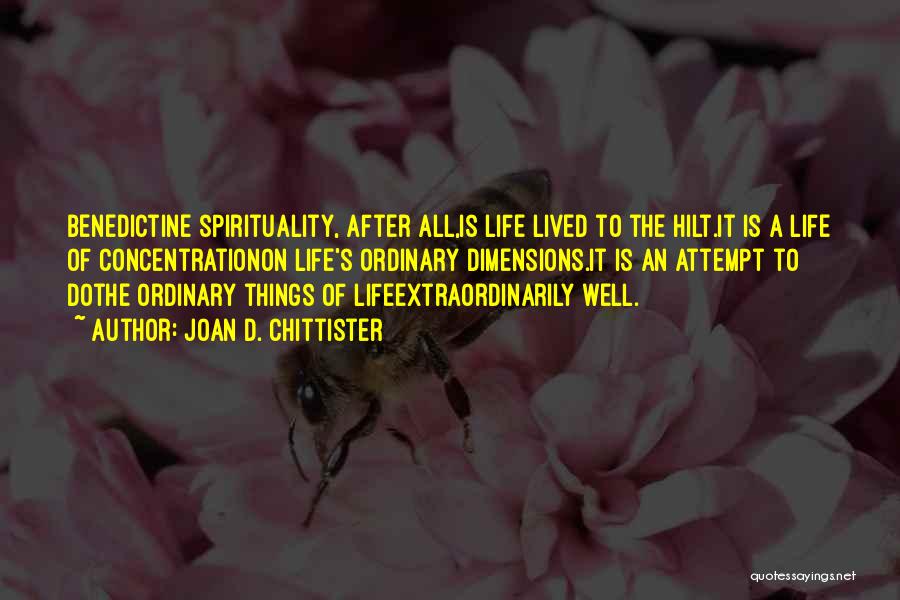 Life Ordinary Quotes By Joan D. Chittister