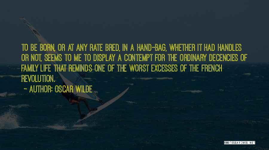 Life Ordinary Quotes By Oscar Wilde