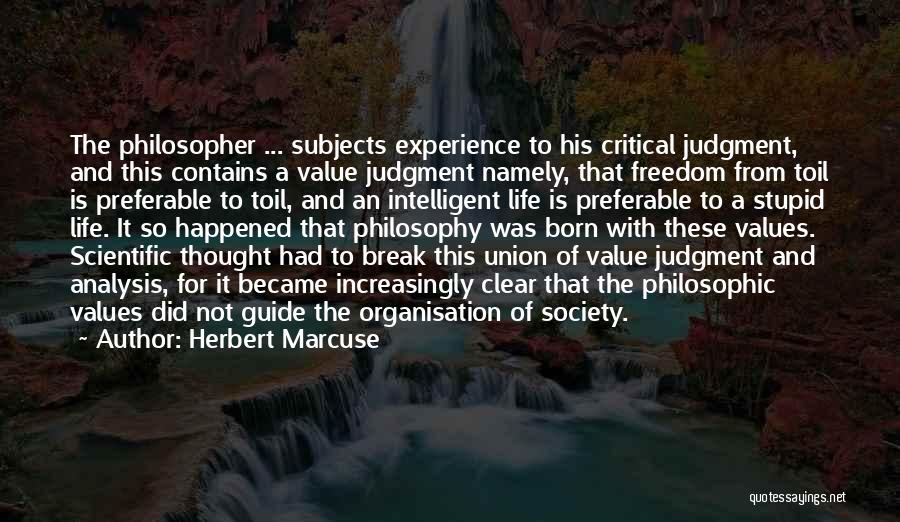 Life Organisation Quotes By Herbert Marcuse