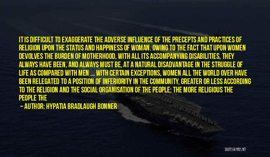 Life Organisation Quotes By Hypatia Bradlaugh Bonner