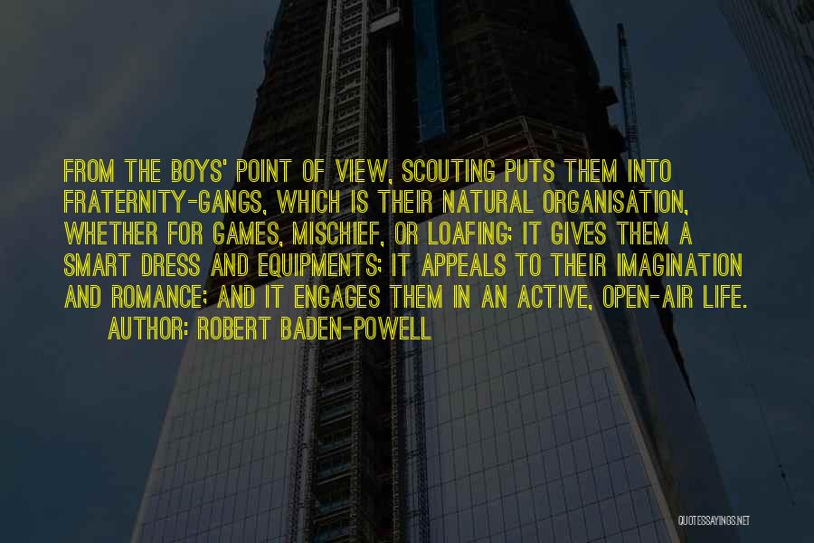 Life Organisation Quotes By Robert Baden-Powell