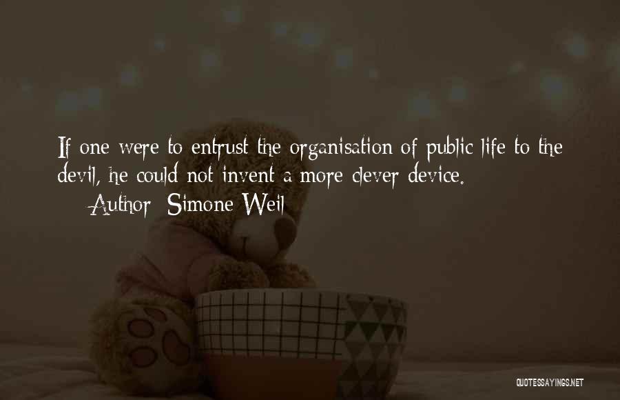 Life Organisation Quotes By Simone Weil