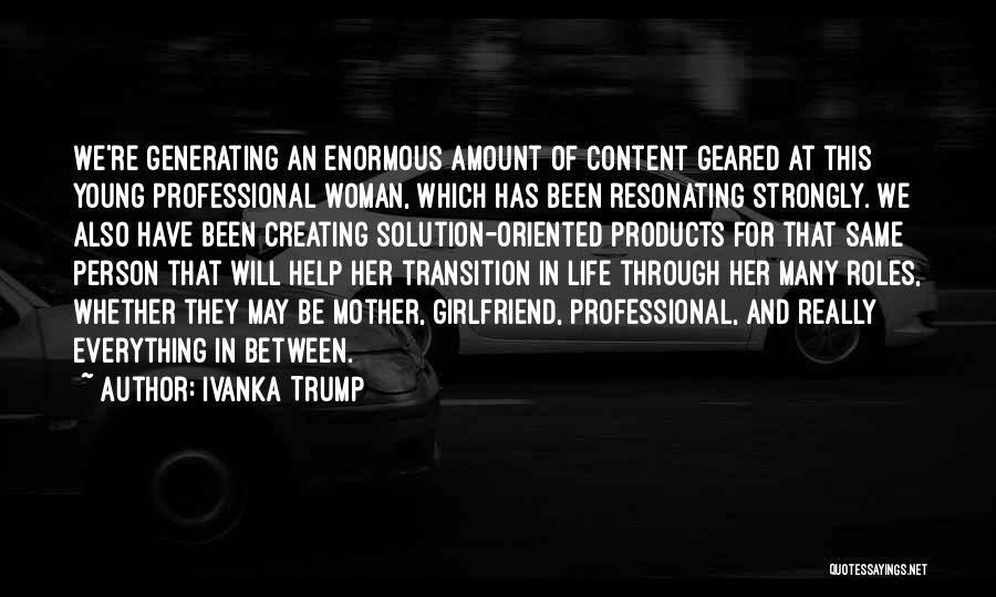 Life Oriented Quotes By Ivanka Trump