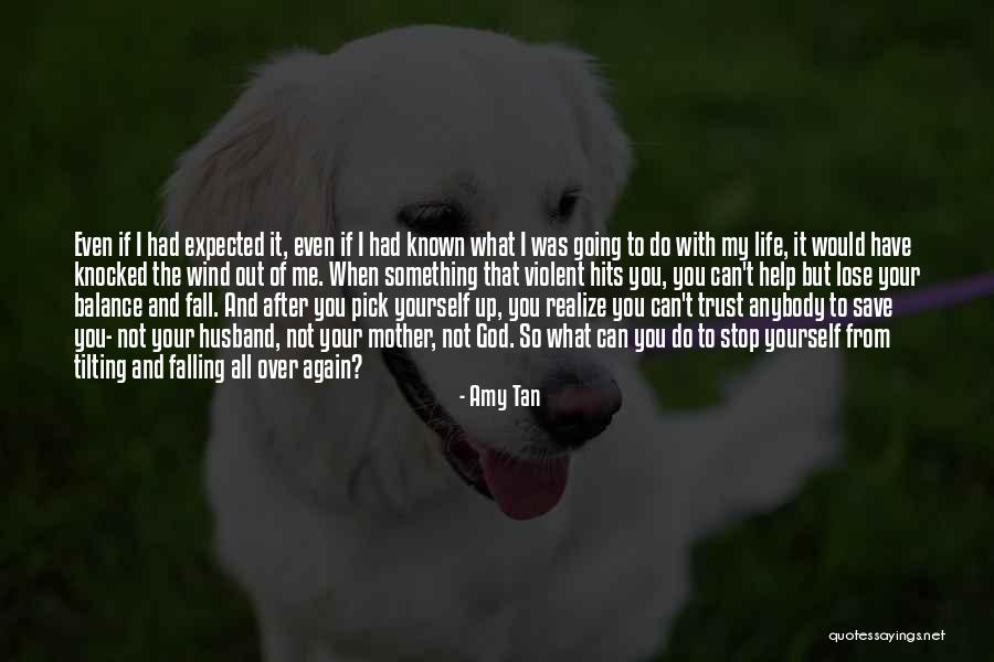 Life Out Of Balance Quotes By Amy Tan Life Out Of Balance Quotes By Amy Tan