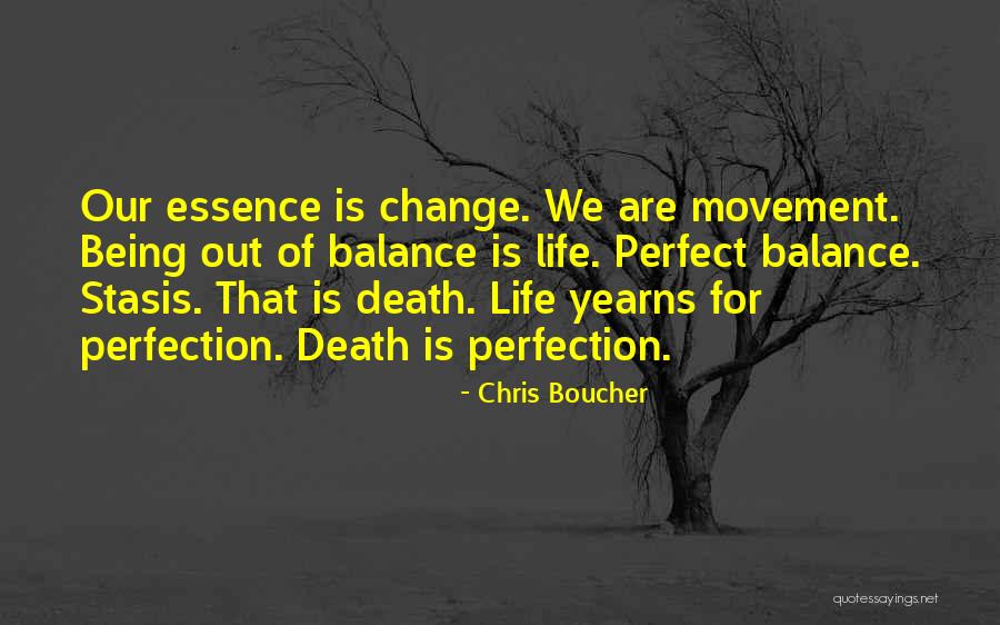 Life Out Of Balance Quotes By Chris Boucher