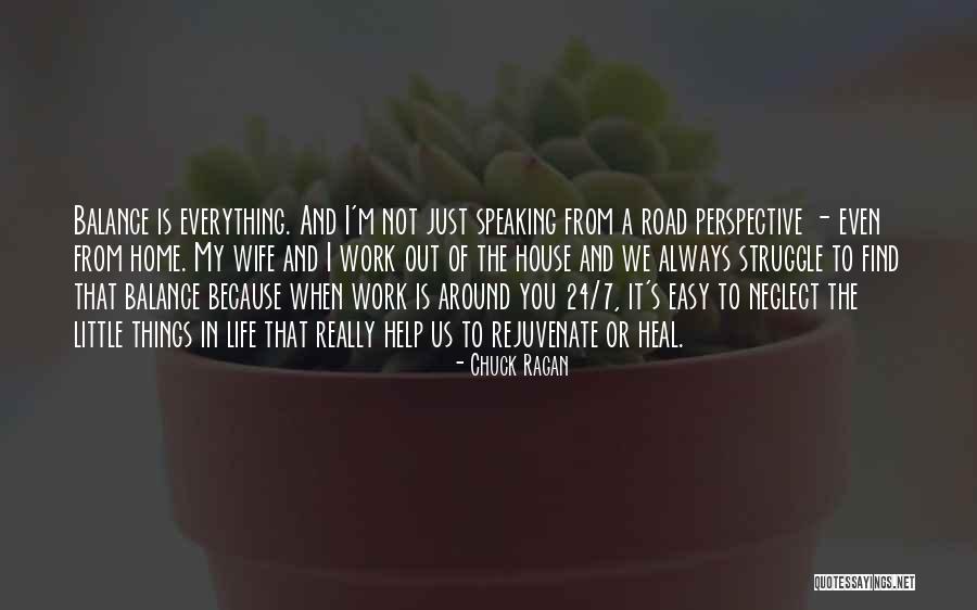 Life Out Of Balance Quotes By Chuck Ragan Life Out Of Balance Quotes By Chuck Ragan