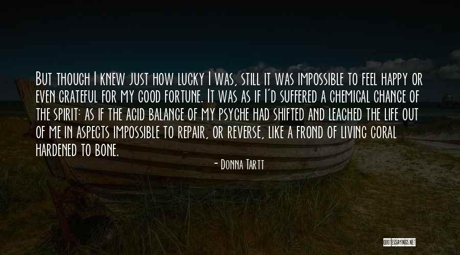 Life Out Of Balance Quotes By Donna Tartt Life Out Of Balance Quotes By Donna Tartt