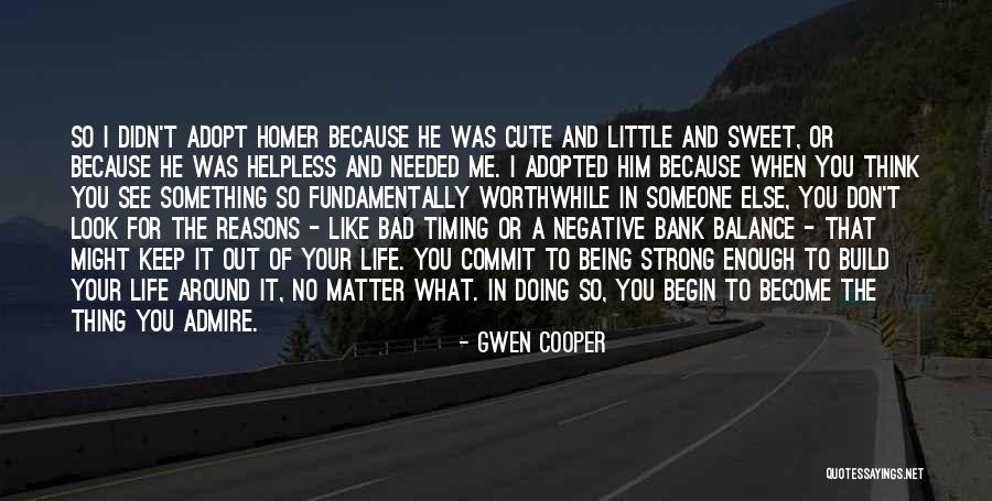 Life Out Of Balance Quotes By Gwen Cooper